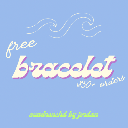 FREE BRACELET $50+