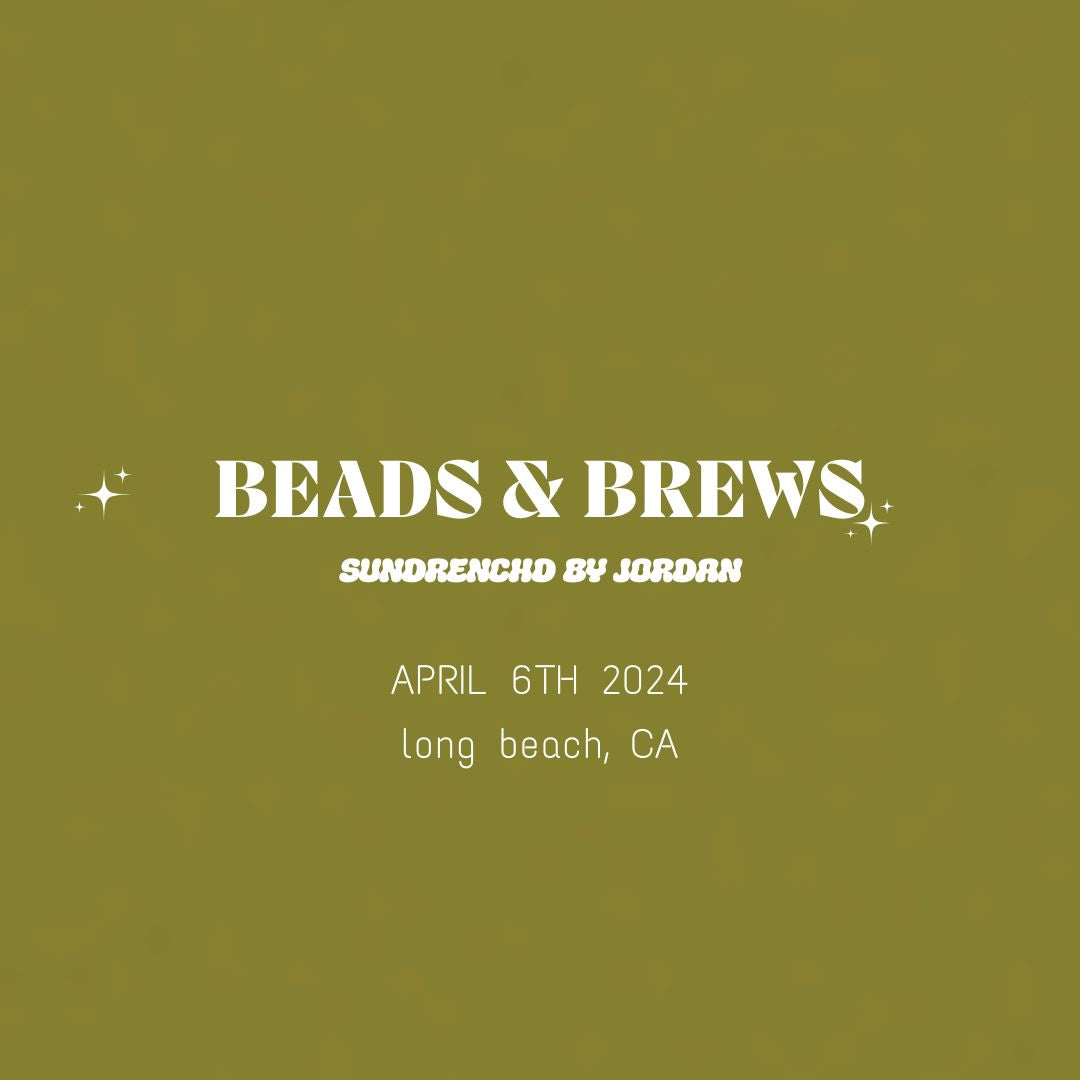 Beads & Brews Event Ticket - APRIL